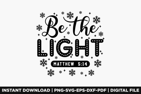 Be the Light, Christmas Christian T-Shirt Designs