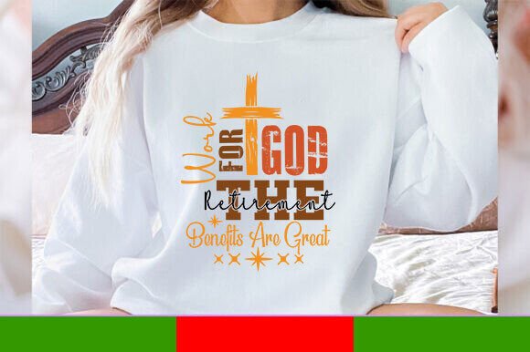 Christian Sweatshirt Work for God SVG