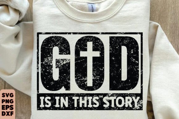 God is in This Story Christian SVG T-Shirt Designs
