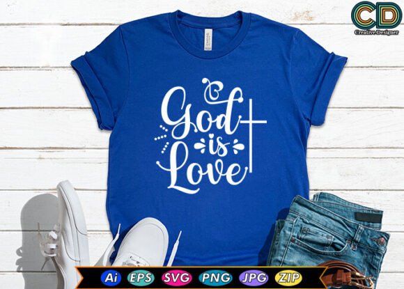 God is Love Christian T-shirts and T-Shirt Designs