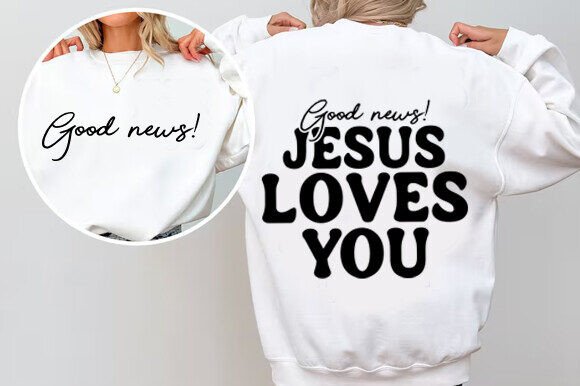Good News Jesus Loves You Svg for T-Shirt Designs