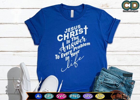 Jesus Christ is the Answer to Every Prob