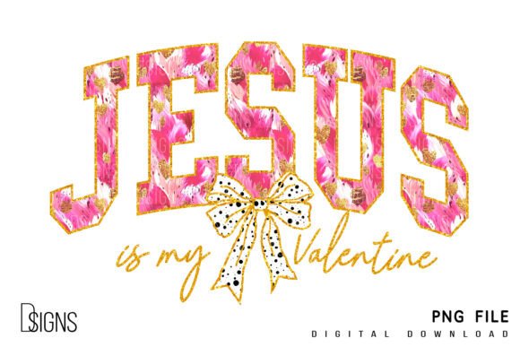 Jesus is My Valentine Png Christian Love T-Shirt Designs