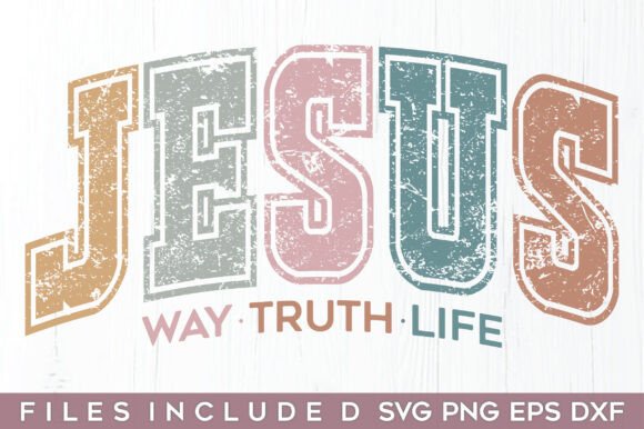 Jesus the Way the Truth the Life Png SVG for T-Shirt Designs
