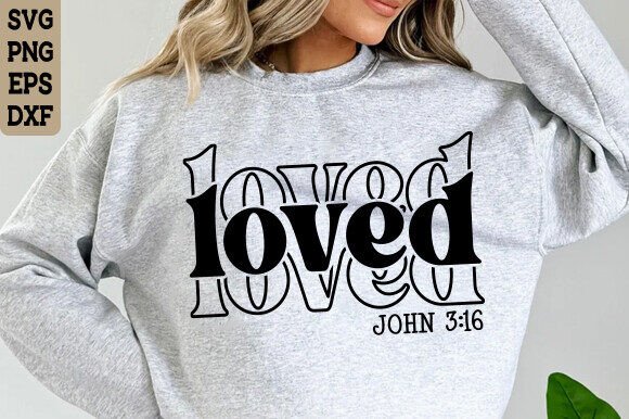 Loved SVG, Valentine SVG, Christian SVG